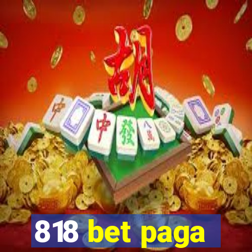 818 bet paga